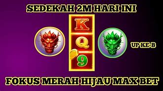 Slot Sedekah 2M Dragon Hari Ini Di Indonesia